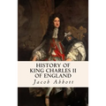 History of King Charles II of England - Paperback