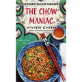 The Chow Maniac: A Noodle Shop Mystery - Paperback