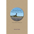 Moving Forward with Your Best Days - Paperback