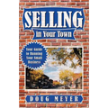 Selling in Your Town: Your Guide to Running Your Small Business - Paperback