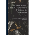 Handbook of Thermodynamic Tables and Diagrams; a Selection of Tables and Diagrams From Engineering Thermodynamics - Hardcover