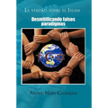 La Verdad Sobre El Islam: Desmitificando Falsos Paradigmas - Hardcover