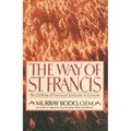 The Way of St. Francis: The Challenge of Franciscan Spirituality for Everyone - Paperback