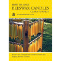 How to make Beeswax Candles: Revised and Enlarged with Candle Customs and Judging Beeswax Candles - Paperback