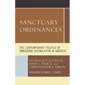 Sanctuary Ordinances: The Contemporary Politics of Immigrant Assimilation in America - Paperback