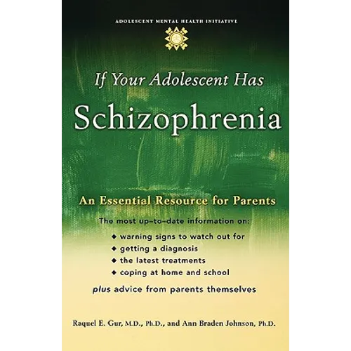 If Your Adolescent Has Schizophrenia: An Essential Resource for Parents - Hardcover