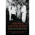 Visions of a Better World: Howard Thurman's Pilgrimage to India and the Origins of African American Nonviolence - Paperback
