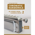Chromatic Harmonica Songbook - 48 Themes from Classical Music 2: + Sounds Online - Paperback