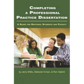 Completing a Professional Practice Dissertation: A Guide for Doctoral Students and Faculty - Paperback