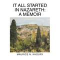 It All Started in Nazareth: A Memoir - Paperback