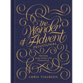 The Wonder of Advent Devotional: Experiencing the Love and Glory of the Christmas Season - Hardcover