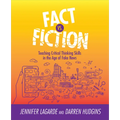 Fact vs. Fiction: Teaching Critical Thinking Skills in the Age of Fake News - Paperback