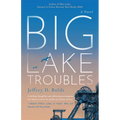 Big Lake Troubles - Paperback