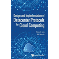 Design and Implementation of Datacenter Protocols for Cloud Computing - Hardcover
