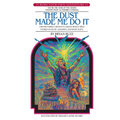 The Dust Made Me Do It - Paperback
