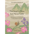 The Snail Is Slow But Never Late - Hardcover