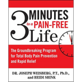 3 Minutes to a Pain-Free Life: The Groundbreaking Program for Total Body Pain Prevention and Rapid Relief - Paperback