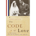 The Code of Love: An Astonishing True Tale of Secrets, Love, and War - Paperback