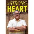 A Strong Heart: An Autobiography in Progress - Paperback