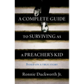 A Complete Guide to Surviving as a Preacher's Kid - Paperback
