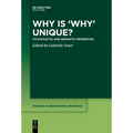 Why Is 'Why' Unique?: Its Syntactic and Semantic Properties - Paperback