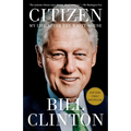 Citizen: My Life After the White House - Paperback