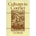 Cultures in Conflict: Encounters Between European and Non-European Cultures, 1492-1800 - Paperback