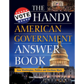 The Handy American Government Answer Book: How Washington, Politics and Elections Work - Paperback