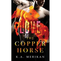 The Copper Horse: Love - Paperback