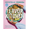 Flavor Kitchen: Vibrant Recipes with Creative Twists - Hardcover