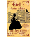Estelle's Ardent Admirer: A Sweet Regency Romance - Paperback
