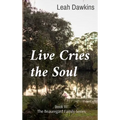 Live Cries the Soul: Book III of The Beauregard Family Series - Hardcover