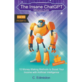 The Insane ChatGPT Millionaire Guide - Paperback