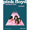 Pink Floyd: Behind the Music - Hardcover