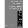 Ill-advised Physics Experiments - Paperback