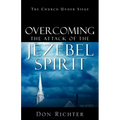 Overcoming The Attack Of The Jezebel Spirit - Paperback