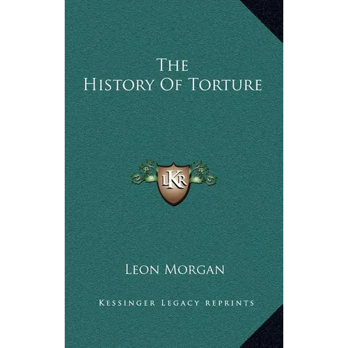 The History of Torture - Hardcover