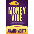 Money Vibe: A fresh way to think about wealth and success! - Paperback