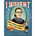 I Dissent: Ruth Bader Ginsburg Makes Her Mark - Hardcover