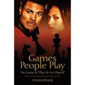 Games People Play: The Game of Play or Get Played! - Paperback