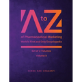 A to Z of Pharmaceutical Marketing -Worlds First and Only Encyclopedia, Volume 2 - Paperback