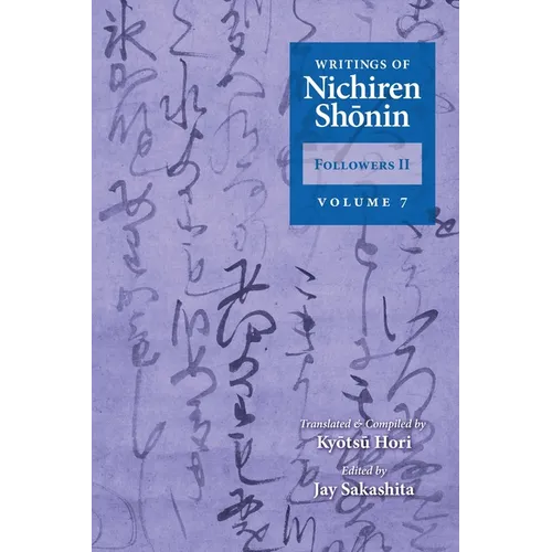 Writings of Nichiren Shonin Followers II: Volume 7 - Paperback