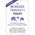 The Intrusive Thoughts Toolkit: Quick Relief for Obsessive, Unwanted, or Disturbing Thoughts - Paperback