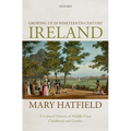 Growing Up in Nineteenth-Century Ireland: A Cultural History of Middle-Class Childhood and Gender - Hardcover