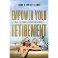 Empower Your Retirement: Plan for the Best, Prepare for the Worst - Paperback