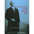 Recollections of My Slavery Days - Paperback
