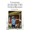 Lessons from the Old Schoolhouse - Hardcover