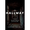The Hallway: You may be lonely, but you are never alone. - Paperback