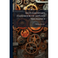 An Elementary Handbook of Applied Mechanics - Paperback