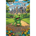 The Journey of Jason the Frog(TM) AI Robot to New York City - Paperback